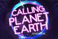 Win tickets to Calling Planet Earth
