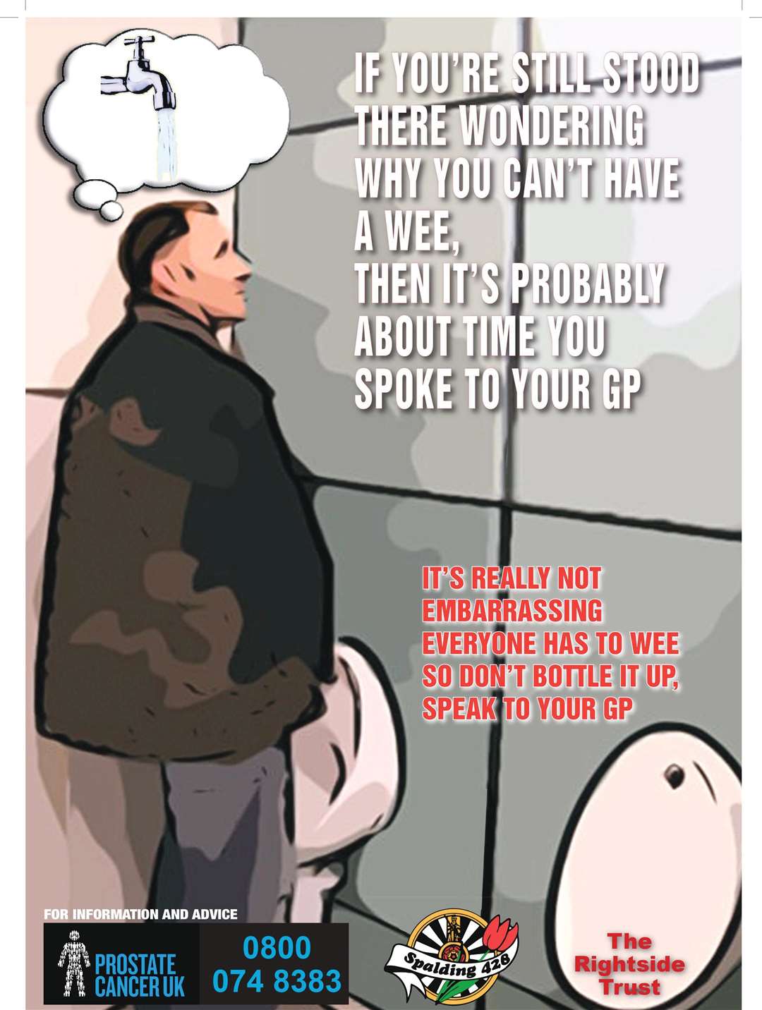 The poster aims to being awareness to men to get checked for prostate cancer should they have problems urinating